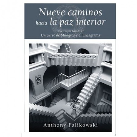 Nueve caminos hacia la paz interior - A. Falikowski - Ecoalimentaria