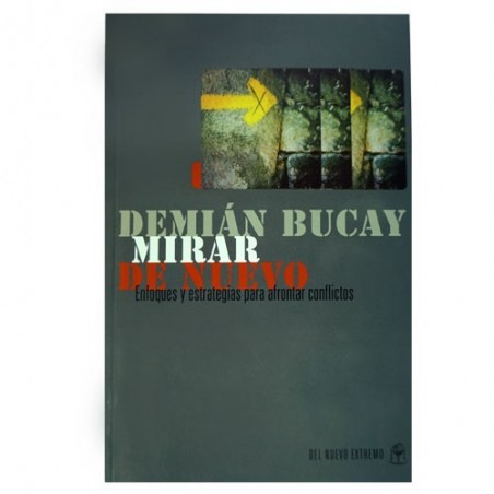 Mirar de nuevo - Autor: Bucay Demian - Ecoalimentaria