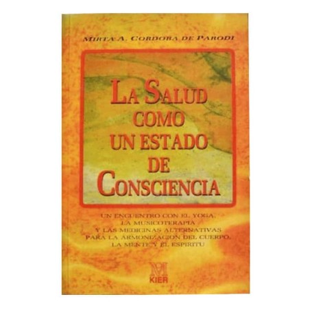 La salud como un estado de consciencia - Ecoalimentaria